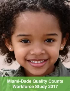 Miami-Dade County Quality Counts Workforce Study – 2017