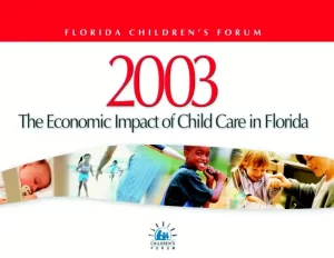 The Economic Impact of Childcare in Florida Full Report – 2003
